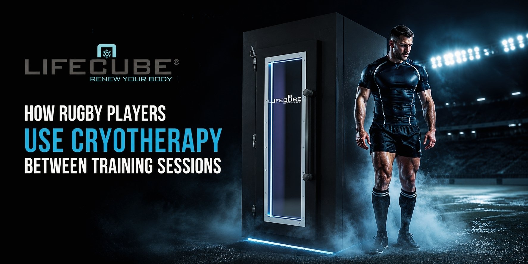 How Rugby Players Use Cryotherapy Between Training Sessions