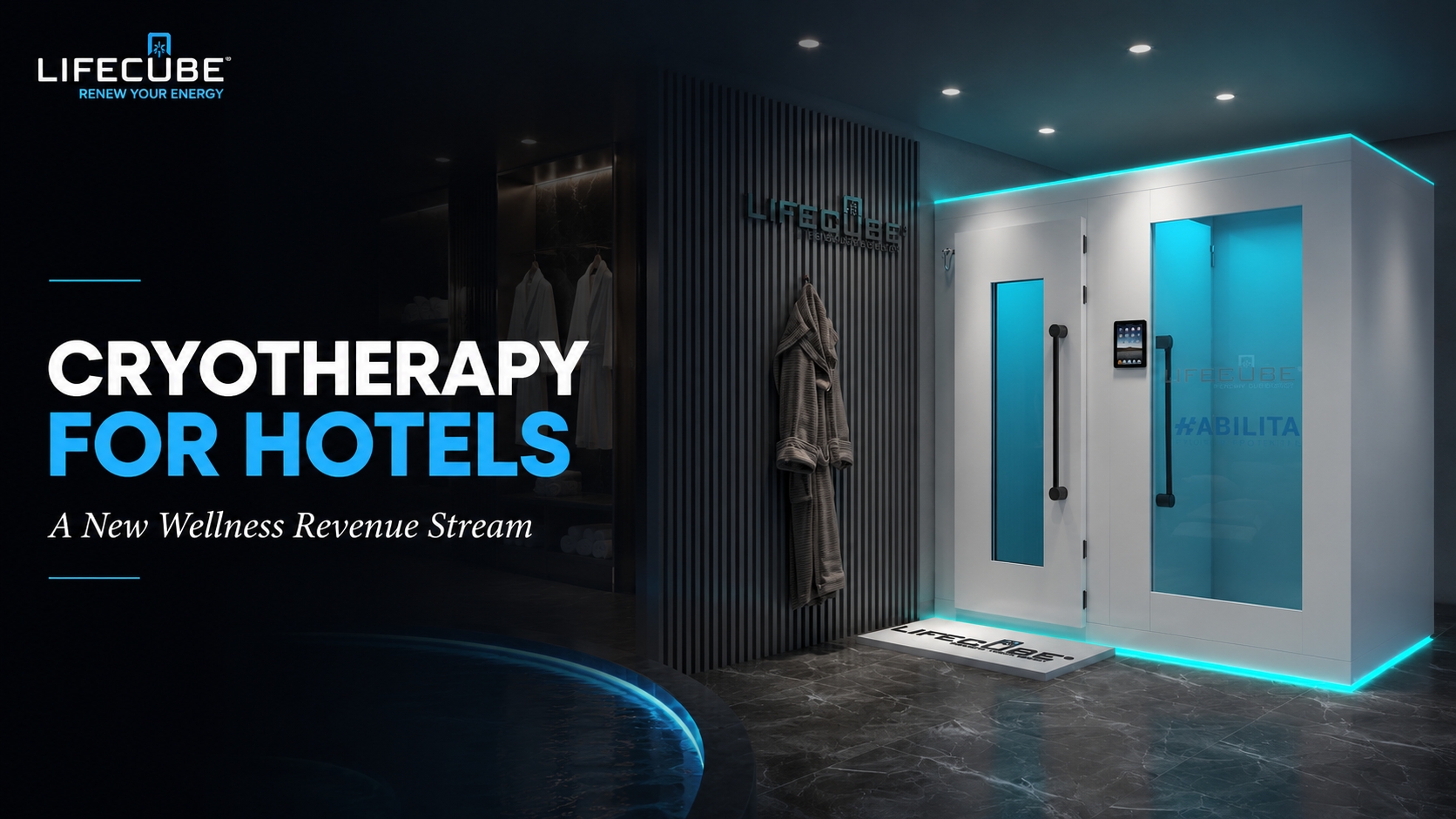 Cryotherapy for Hotels: A New Wellness Revenue Stream for Spas