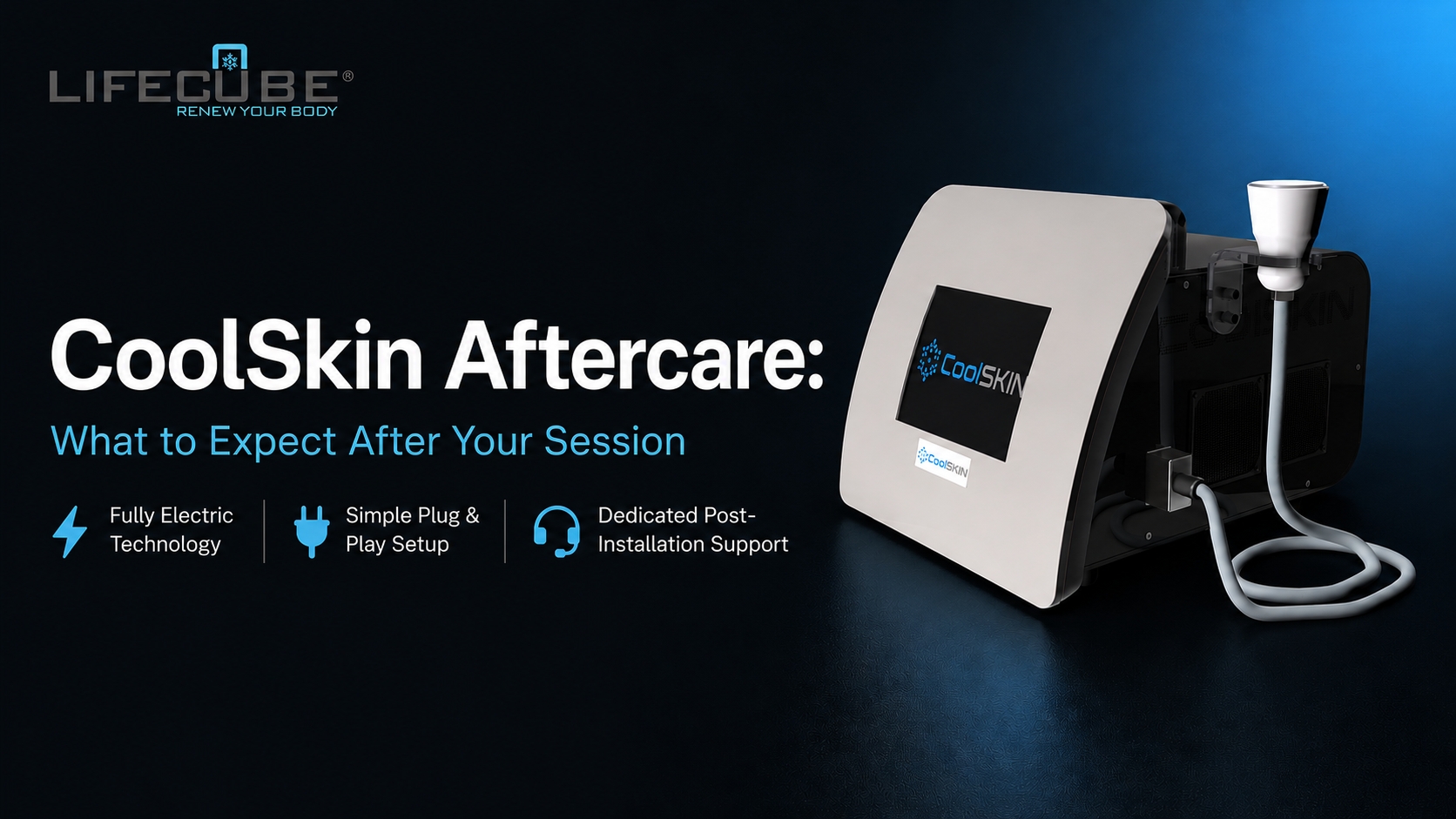 CoolSkin Aftercare: What to Expect After Your Session