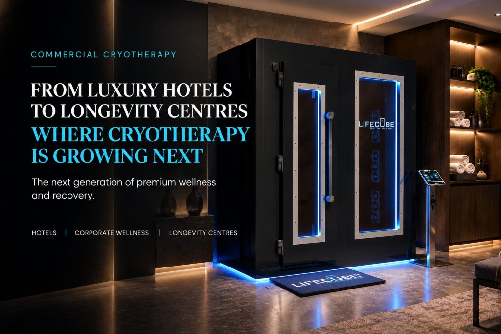 commercial cryotherapy is expanding beyond gyms into luxury hotels, corporate wellness and longevity centres